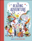 The Reading Adventure : 100 Books to Check Out Before You're 12 - Book