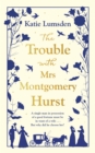 The Trouble With Mrs Montgomery Hurst - Book