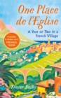 One Place de l'Eglise : A Year in Provence for the 21st century - Book