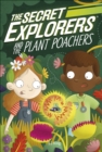 The Secret Explorers and the Plant Poachers - eBook