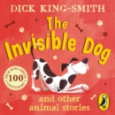 The Invisible Dog and Other Animal Stories - eAudiobook