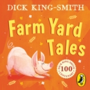 Dick King Smith’s Farm Yard Tales - eAudiobook