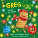 Greg the Sausage Roll: Santa's Little Helper : A LadBaby Book - eBook