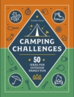 Camping Challenges : 50 Ideas for Outdoor Family Fun - Book