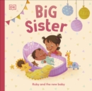 Big Sister : Ruby and the New Baby - Book