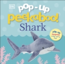 Pop-Up Peekaboo! Shark : Pop-Up Surprise Under Every Flap! - Book