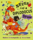Never Let a Diplodocus Draw - Book