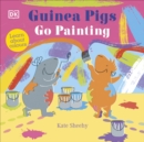 Guinea Pigs Go Painting : Learn About Colours - Book