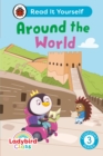 Ladybird Class Around the World: Read It Yourself - Level 3 Confident Reader - Book