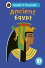 Ancient Egypt: Read It Yourself - Level 3 Confident Reader - Book