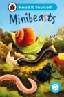 Minibeasts: Read It Yourself - Level 3 Confident Reader - Book