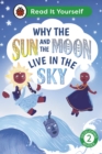 Why the Sun and Moon Live in the Sky: Read It Yourself - Level 2 Developing Reader - Book