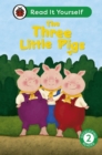 The Three Little Pigs: Read It Yourself - Level 2 Developing Reader - eBook