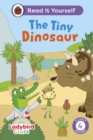 Ladybird Class The Tiny Dinosaur: Read It Yourself - Level 4 Fluent Reader - eBook