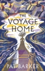 The Voyage Home : The instant Sunday Times bestseller. A new Greek myth retelling from the author of The Women of Troy - eBook