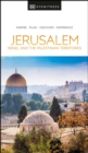 DK Eyewitness Jerusalem, Israel and the Palestinian Territories - eBook