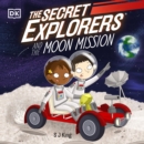 The Secret Explorers and the Moon Mission : The Secret Explorers #9 - eAudiobook