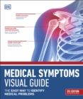 Medical Symptoms Visual Guide : The Easy Way to Identify Medical Problems - eBook