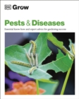 Grow Pests & Diseases : Essential Know-how and Expert Advice for Gardening Success - eBook