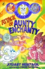 The O.D.D. Squad: Attack of Aunty Enchanty - eBook