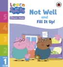 Learn with Peppa Phonics Level 1 Book 7 – Not Well and Fill it Up! (Phonics Reader) - eBook