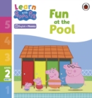 Learn with Peppa Phonics Level 2 Book 9 – Fun at the Pool (Phonics Reader) - Book