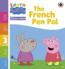 Learn with Peppa Phonics Level 3 Book 15 – The French Pen Pal (Phonics Reader) - Book