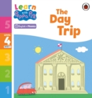 Learn with Peppa Phonics Level 4 Book 6 – The Day Trip (Phonics Reader) - Book
