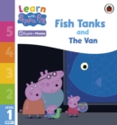 Learn with Peppa Phonics Level 1 Book 9 – Fish Tanks and The Van (Phonics Reader) - Book