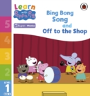 Learn with Peppa Phonics Level 1 Book 10 – Bing Bong Song and Off to the Shop (Phonics Reader) - eBook