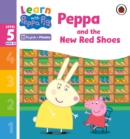 Learn with Peppa Phonics Level 5 Book 10 – Peppa and the New Red Shoes (Phonics Reader) - Book