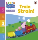 Learn with Peppa Phonics Level 3 Book 13 – Train Strain! (Phonics Reader) - eBook