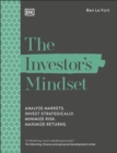 The Investor's Mindset : Analyze Markets. Invest Strategically. Minimize Risk. Maximize Returns. - Book