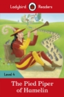 Ladybird Readers Level 4 - The Pied Piper (ELT Graded Reader) - eBook