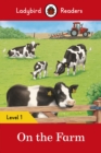 Ladybird Readers Level 1 - On the Farm (ELT Graded Reader) - eBook