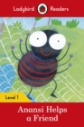 Ladybird Readers Level 1 - Anansi Helps a Friend (ELT Graded Reader) - eBook