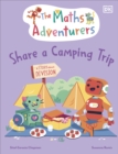 The Maths Adventurers Share a Camping Trip : Discover Division - Book
