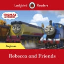 Ladybird Readers Beginner Level - Thomas the Tank Engine - Rebecca and Friends (ELT Graded Reader) - eBook