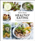 Australian Women's Weekly Healthy Eating : Balanced, Nourishing Everyday Recipes - eBook