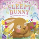 The Sleepy Bunny : A Springtime Story About Being Yourself - Book