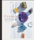 Crystals : Complete Healing Energy for Spiritual Seekers - eBook