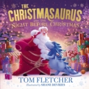 The Christmasaurus and the Night Before Christmas - Book