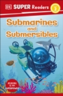 DK Super Readers Level 2 Submarines and Submersibles - eBook