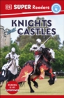 DK Super Readers Level 4 Knights and Castles - eBook