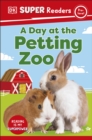 DK Super Readers Pre-Level A Day at the Petting Zoo - eBook