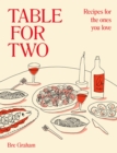 Table for Two : Recipes for the Ones You Love - Book