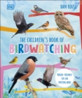 The Children's Book of Birdwatching : Nature-Friendly Tips for Spotting Birds - Book