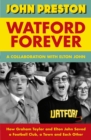 Watford Forever : How Graham Taylor and Elton John Saved a Football Club, a Town and Each Other - eBook