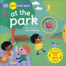 Spin and Spot: At the Park : What Can You Spin and Spot Today? - Book