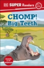 DK Super Readers Pre-Level Chomp! Big Teeth - Book
